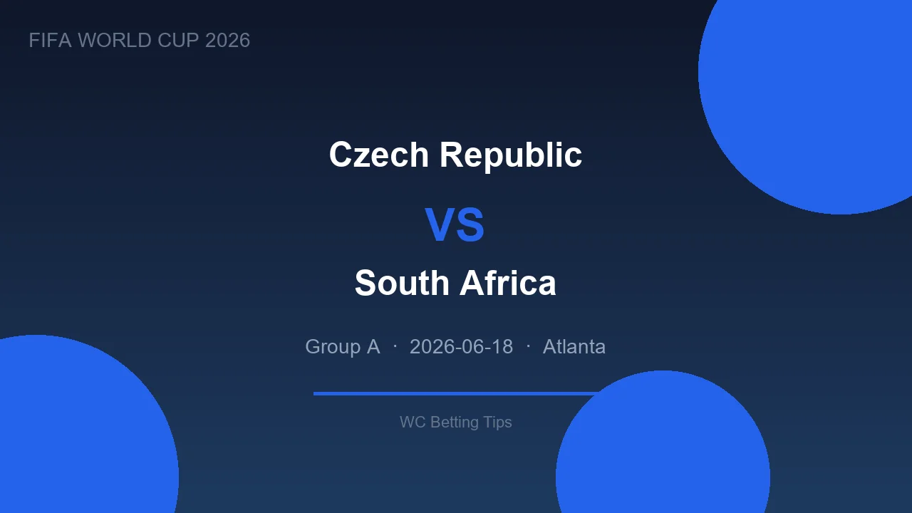 Czech Republic vs South Africa betting tips - World Cup 2026